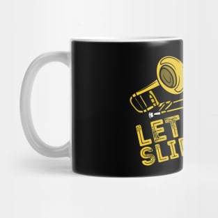 Let That Slide Bro Trombone Player Gift Mug